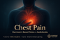 Chest Pain: Clinical Approach, Causes & Differential Diagnosis